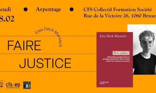 Arpentage : « Faire justice » d’Elsa Deck Marsault – Sortir de la justice punitive pour retrouver de la puissance dans nos luttes 